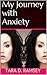 My Journey with Anxiety