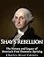 Shays’ Rebellion: The History and Legacy of America’s First Domestic Uprising