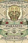 Parasite: Volume Two: Parasite Regained Parasite: Volume Two: Parasite Regained