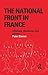 The National Front in France: Ideology, Discourse and Power