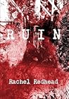 Ruin by Rachel Redhead