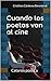 Cuando los Poetas Van al Cine: Catarsis poética