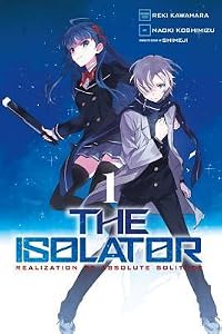 The Isolator, Vol. 1 (Zettainaru Kodokusha Manga, #1)