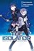 The Isolator, Vol. 1 (Zettainaru Kodokusha Manga, #1)