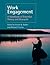 Work Engagement: A Handbook of Essential Theory and Research