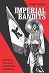 Imperial Bandits by Bradley Camp Davis