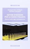 Autori stranieri per la scena italiana - Itinerari nella regia contemporanea