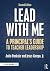 Lead with Me: A Principal's...