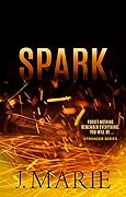Spark (Stronger, #3)