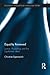 Equality Renewed: Justice, Flourishing and the Egalitarian Ideal (Routledge Innovations in Political Theory)