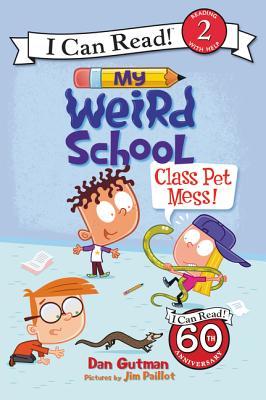 My Weird School: Class Pet Mess!: Join A.J., Alexia, and the Ella Mentry School gang as Mr. Cooper's new class pet turns into a hilarious mess―Level Two I Can Read, ages 4-8 (I Can Read Level 2)