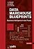 Data Warehouse Blueprints: Business Intelligence in der Praxis (German Edition)