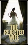 The Rejected Wife