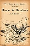 The Kept & the Keeper: House & Hemlock
