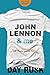 John Lennon & Me: All These Years Later