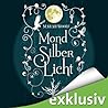 MondSilberLicht by Marah Woolf