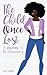 The Child Once Lost: A Journey to Re-Discovery