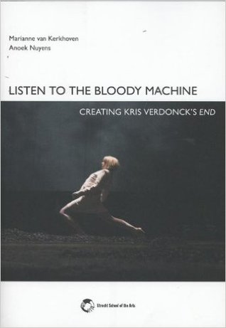 Listen to the bloody machine: creating Kris Verdonck's End