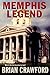 Memphis Legend by Brian Crawford