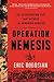 Operation Nemesis: The Assassination Plot that Avenged the Armenian Genocide