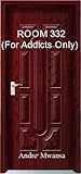 Room 332 ( For Addicts Only )