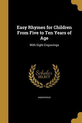 Easy Rhymes for Children From Five to Ten Years of Age