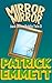 Mirror Mirror by Mike Faricy