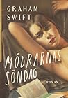 Mödrarnas söndag by Graham Swift