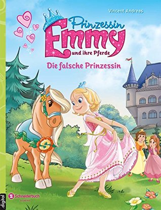 Prinzessin Emmy und ihre Pferde - Die falsche Prinzessin (German Edition)