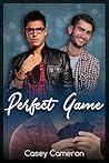 Perfect Game by Casey Cameron