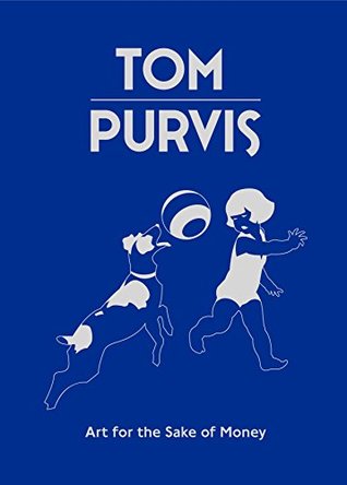 Tom Purvis: Art for the Sake of Money (Paperback)