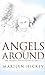 Angels All Around: The Present Day Ministry of Angels