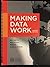 Making Data Work 2nd Edition