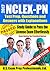 2017 NCLEX-PN Test Prep. Questions and Answers with Explanations by U.S. Exam Prep. Professiona...