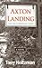 Axton Landing: Book One of Adirondack Trilogy