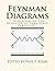 Feynman Diagrams: " Diagramming The Behavior of Subatomic Particles "