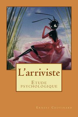 L'arriviste: Etude psychologique (French Edition)