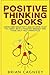 Positive Thinking Books: Overcome Negativity and Achieve What You Want With A Positive Mindset and These Self Help Principles (The 7 Laws)