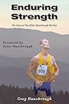 Enduring Strength: The Story of the Other Hansbrough Brother Enduring Strength: The Story of the Other Hansbrough Brother