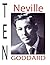 TEN: The Neville Goddard Collection