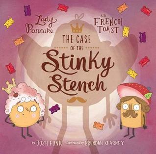 The Case of the Stinky Stench by Josh Funk