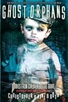 Ghost Orphans: Stories From Children Of The Grave (Spooked TV Book)