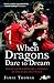 When Dragons Dare to Dream:...