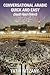 Conversational Arabic Quick and Easy: Saudi Hejazi Dialect, Hijazi, Saudi Arabic, Saudi Arabia, Hajj, Mecca, Medina, Kaaba