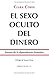 El sexo oculto del dinero by Clara Coria