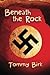 Beneath the Rock