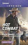 Hot Combat by Elle James Hot Combat by Elle James