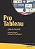 Pro Tableau: A Step-by-Step Guide