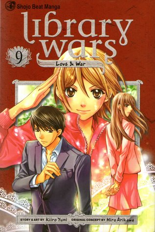 Library Wars: Love & War, Vol. 9 (Library Wars: Love & War, #9)