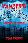 Vampyrie by Tina Frisco